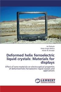 Deformed Helix Ferroelectric Liquid Crystals