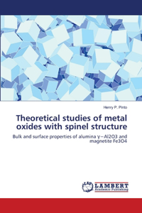 Theoretical studies of metal oxides with spinel structure