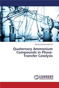 Quaternary Ammonium Compounds in Phase-Transfer Catalysis