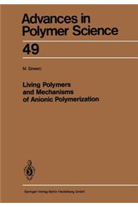 Living Polymers and Mechanisms of Anionic Polymerization