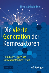 Die Vierte Generation Der Kernreaktoren