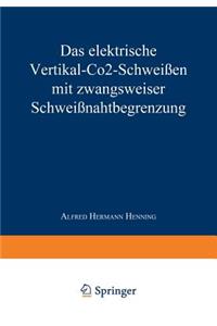Das elektrische Vertikal-CO2-Schweißen mit zwangsweiser Schweißnahtbegrenzung