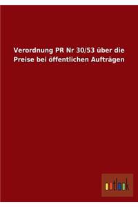 Verordnung PR Nr 30/53 über die Preise bei öffentlichen Aufträgen