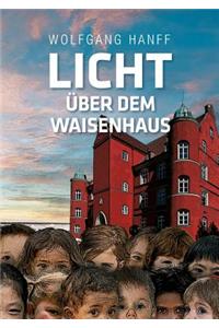 Licht über dem Waisenhaus