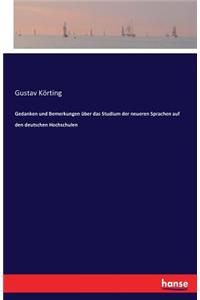 Gedanken und Bemerkungen über das Studium der neueren Sprachen auf den deutschen Hochschulen