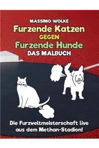 Furzende Katzen gegen furzende Hunde - Das Malbuch