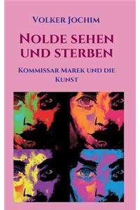 Nolde sehen und sterben