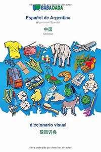 BABADADA, Español de Argentina - Chinese (in chinese script), diccionario visual - visual dictionary (in chinese script)