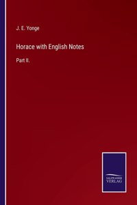 Horace with English Notes