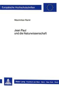 Jean Paul Und Die Naturwissenschaft