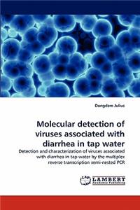 Molecular Detection of Viruses Associated with Diarrhea in Tap Water