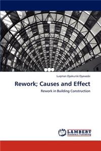 Rework; Causes and Effect