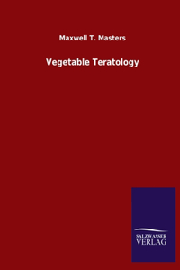 Vegetable Teratology