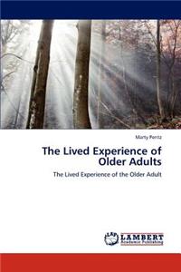 The Lived Experience of Older Adults