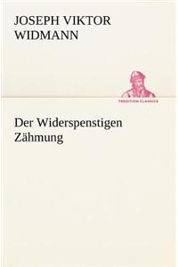 Der Widerspenstigen Zahmung