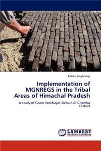 Implementation of MGNREGS in the Tribal Areas of Himachal Pradesh