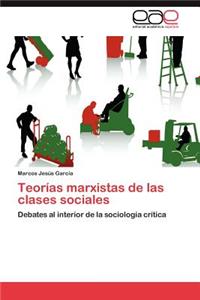 Teorias Marxistas de Las Clases Sociales