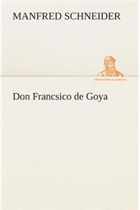 Don Francsico de Goya