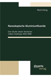 Nanoskopische Aluminiumfluoride