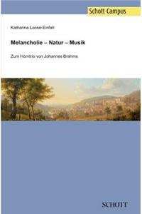 Melancholie - Natur - Musik