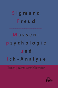 Massenpsychologie und Ich-Analyse