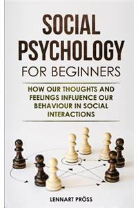 Social Psychology for Beginners