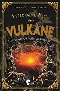 Verborgene Welt der Vulkane