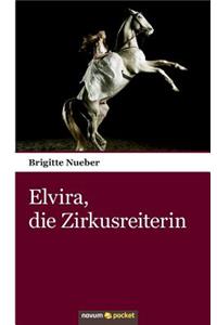 Elvira, die Zirkusreiterin