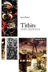 Titbits Von Damals