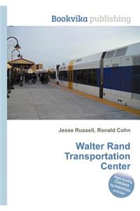 Walter Rand Transportation Center