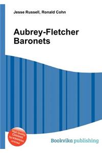 Aubrey-Fletcher Baronets