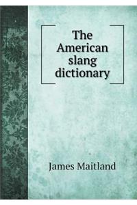 The American Slang Dictionary