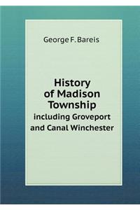 History of Madison Township Including Groveport and Canal Winchester