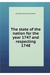 The state of the nation for the year 1747 and respecting 1748