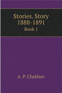 Stories. Story. 1888-1891. Book 1