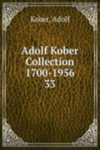 ADOLF KOBER COLLECTION 1700-1956
