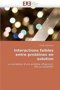 Interactions Faibles Entre Prot�ines En Solution