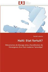 Haïti: Etat Fortuit?