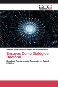 Ensayos Como Dialógica Doctoral