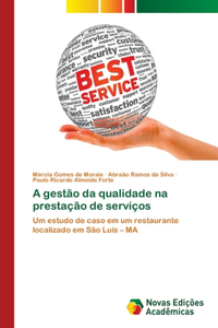 A gestão da qualidade na prestação de serviços