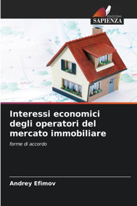 Interessi economici degli operatori del mercato immobiliare