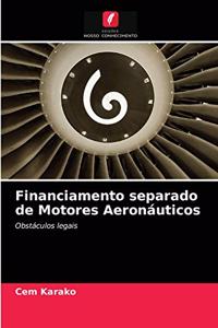 Financiamento separado de Motores Aeronáuticos