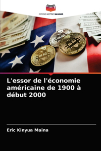 L'essor de l'économie américaine de 1900 à début 2000