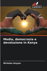 Media, democrazia e devoluzione in Kenya