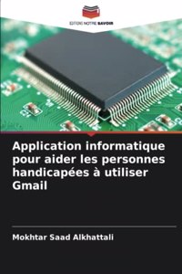 Application informatique pour aider les personnes handicapées à utiliser Gmail