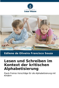 Lesen und Schreiben im Kontext der kritischen Alphabetisierung