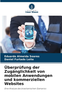 Überprüfung der Zugänglichkeit von mobilen Anwendungen und kommerziellen Websites