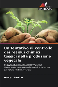 Un tentativo di controllo dei residui chimici tossici nella produzione vegetale