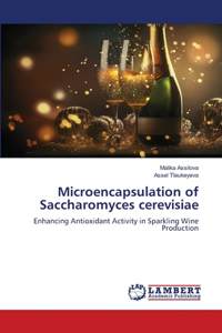 Microencapsulation of Saccharomyces cerevisiae