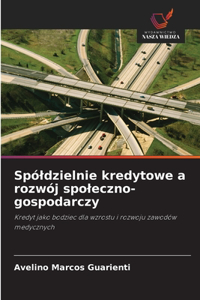 Spóldzielnie kredytowe a rozwój spoleczno-gospodarczy